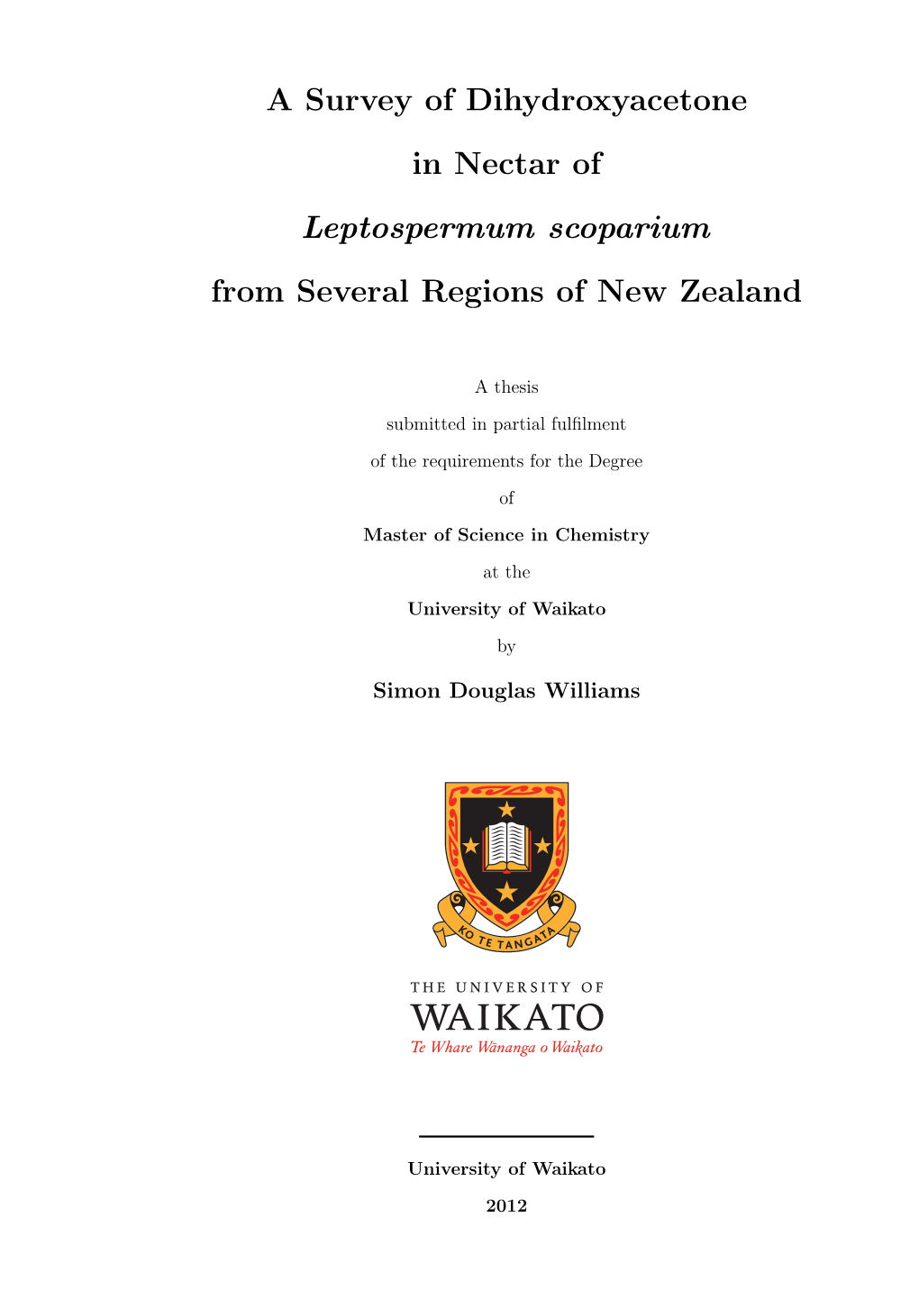 A Survey of Dihydroxyacetone in Nectar of Leptospermum Scoparium