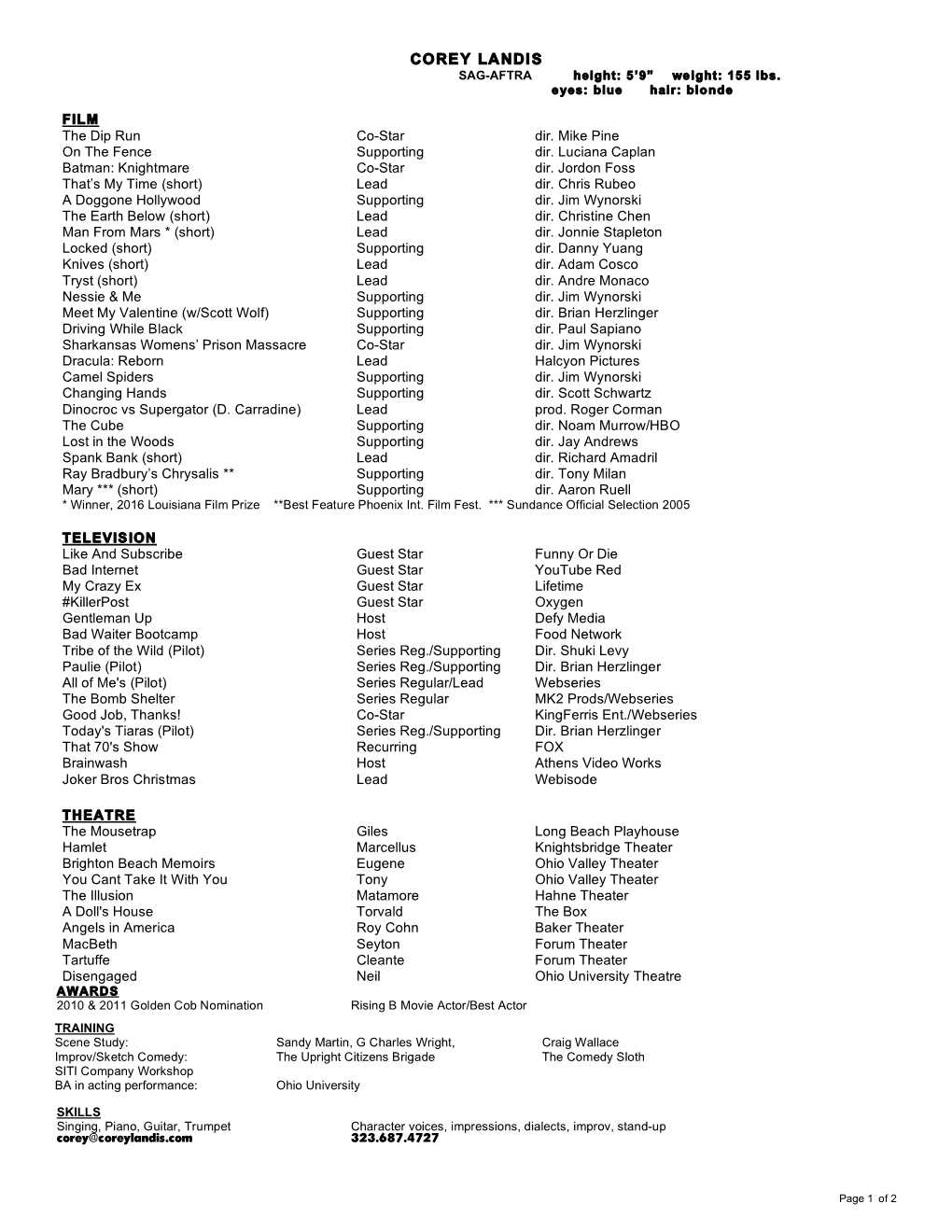 COREY LANDIS SAG-AFTRA Height: 5’9” Weight: 155 Lbs