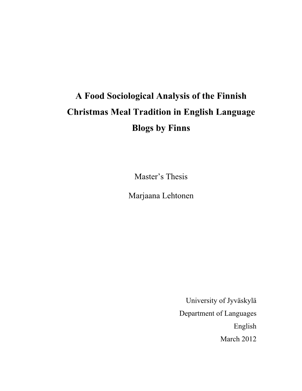 A Food Sociological Analysis of the Finnish Christmas Meal Tradition in English Language Blogs by Finns