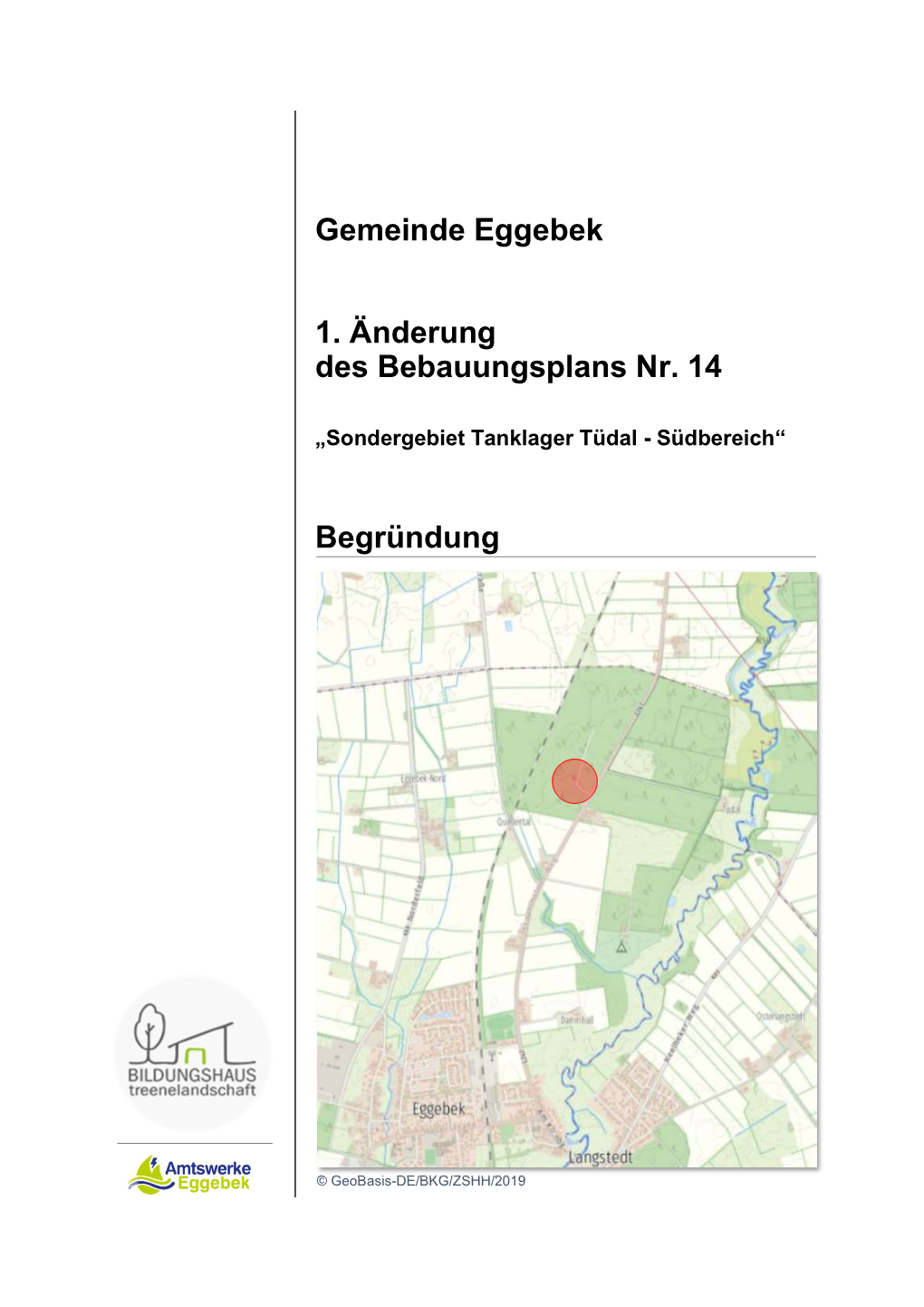 Gemeinde Eggebek 1. Änderung Des Bebauungsplans Nr. 14 Begründung