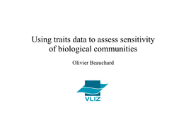 Using Traits Data to Assess Sensitivity of Biological Communities