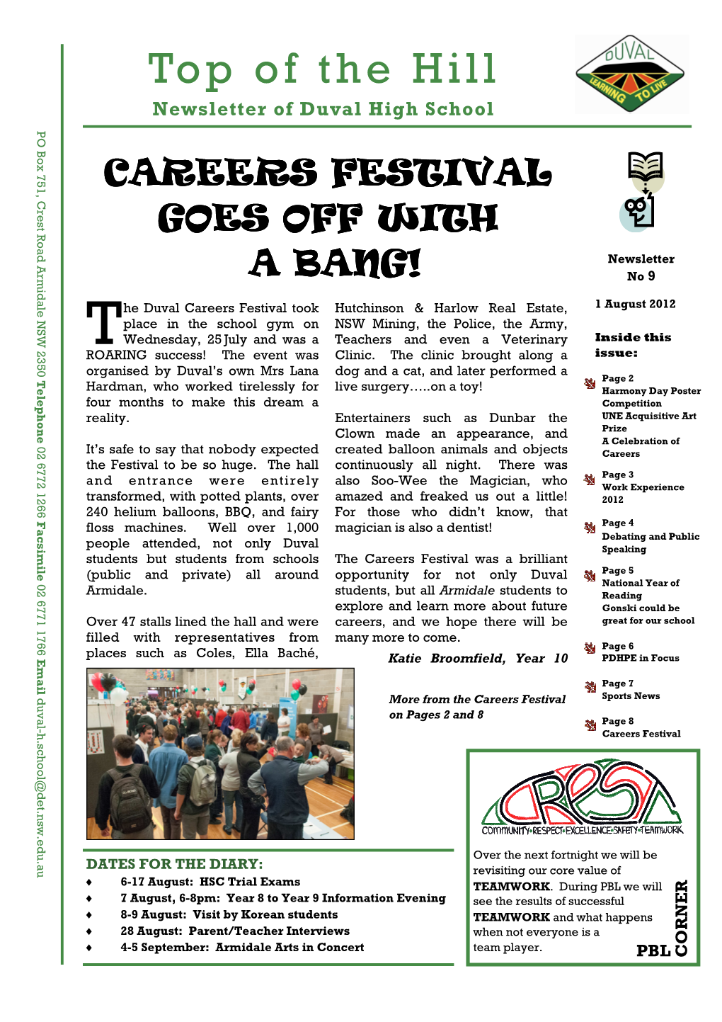 Newsletter of Duval High School PO Box 751, Crest Road Armidale NSW 2350 2350 NSW Armidale Road Crest 751, Box PO CAREERS FESTIVAL GOES OFF WITH