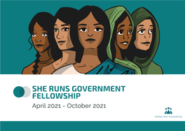 SHE RUNS GOVERNMENT FELLOWSHIP April 2021 - October 2021 ABOUT FEMME FIRST FOUNDATION