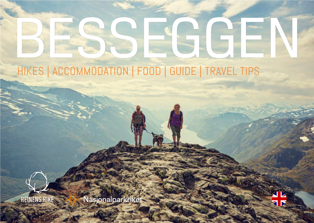 HIKES | ACCOMMODATION | FOOD | GUIDE | TRAVEL TIPS Places to Stay and Eat 1 GJENDEBU TURISTHYTTE 5 GJENDESHEIM TURISTHYTTE 119 Beds, Relatively Modern Facilities