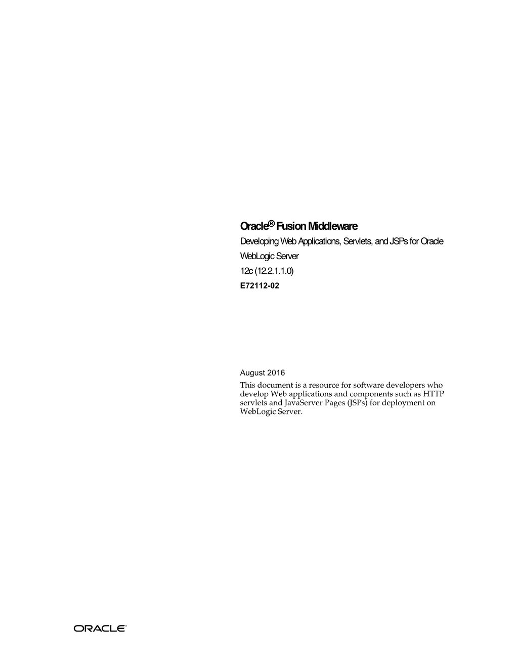 Developing Web Applications, Servlets, and Jsps for Oracle Weblogic Server 12C (12.2.1.1.0) E72112-02
