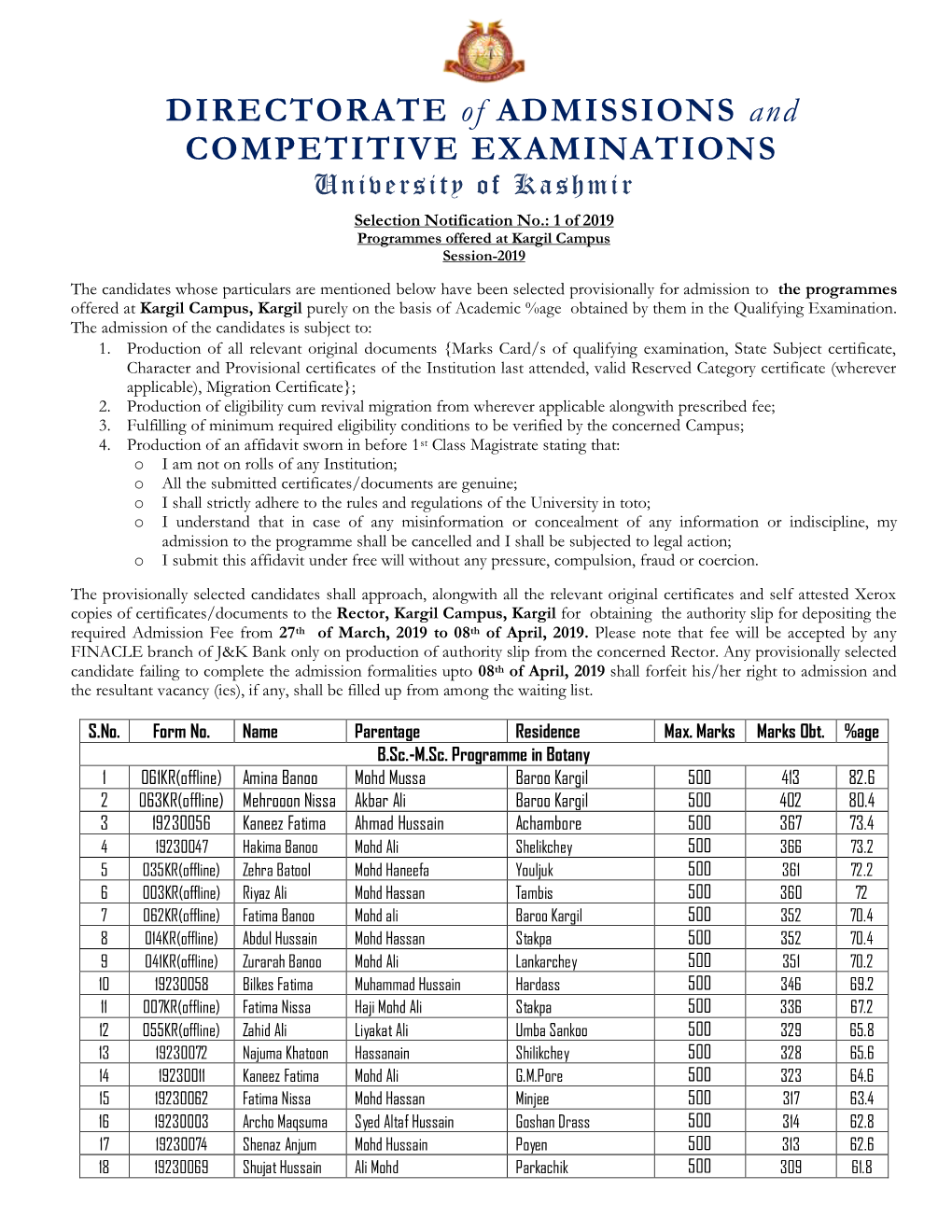 DIRECTORATE of ADMISSIONS and COMPETITIVE EXAMINATIONS University of Kashmir Selection Notification No.: 1 of 2019 Programmes Offered at Kargil Campus Session-2019