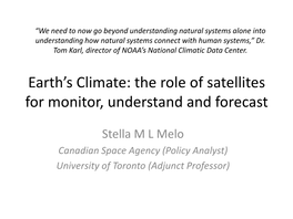 Earth's Climate: the Role of Satellites for Monitor, Understand and Forecast