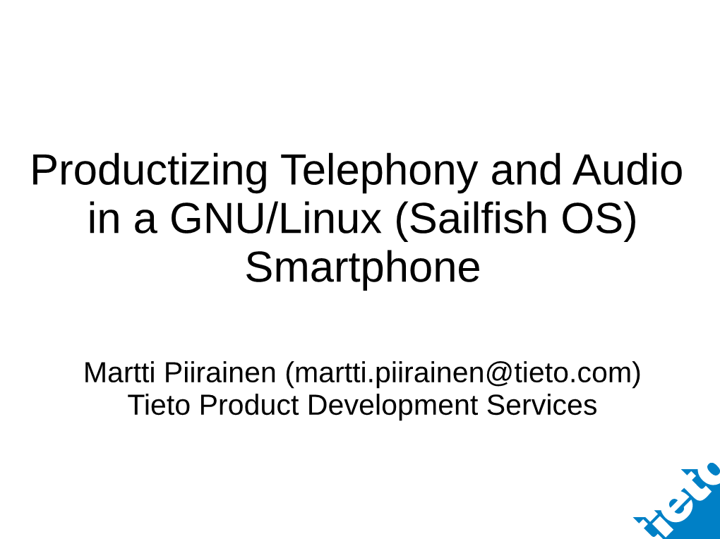 Productizing Telephony and Audio in a GNU/Linux (Sailfish OS) Smartphone