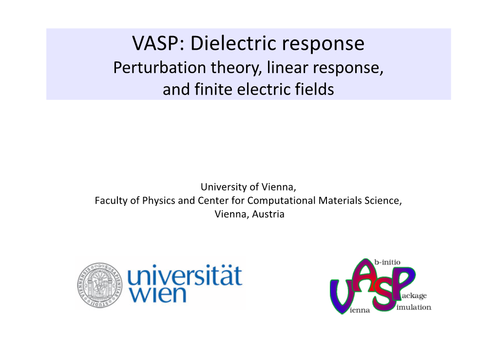 VASP: Dielectric Response Perturbation Theory, Linear Response, and Finite Electric Fields