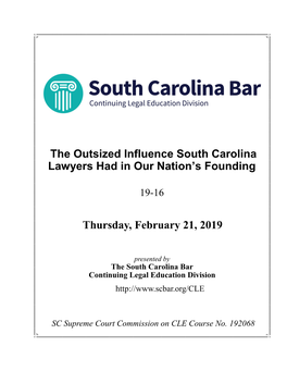 The Outsized Influence South Carolina Lawyers Had in Our Nation's Founding Thursday, February 21, 2019