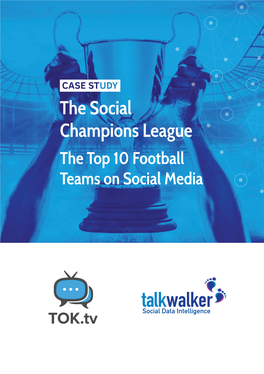 The Social Champions League the Top 10 Football Teams on Social Media