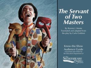 THE SERVANT of TWO MASTERS: Know-The-Show Guide the Servant of Two Masters by Bonnie J