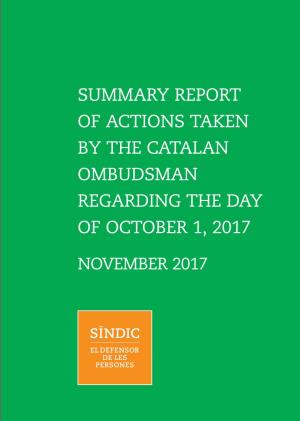 Summary Report of Actions Taken by the Catalan Ombudsman Regarding the Day of October 1, 2017