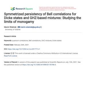 Symmetrized Persistency of Bell Correlations for Dicke States and GHZ-Based Mixtures: Studying the Limits of Monogamy