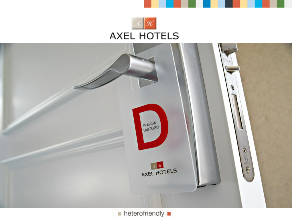 Axel Hotels: De Sueño a Idea Y De Proyecto a Realidad