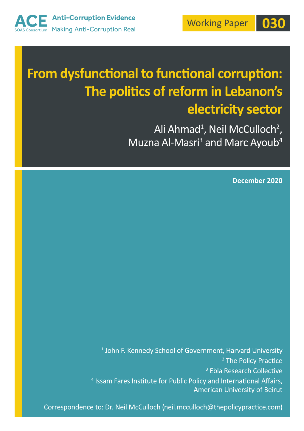 From Dysfunctional to Functional Corruption: the Politics of Reform in Lebanon’S Electricity Sector Ali Ahmad1, Neil Mcculloch2, Muzna Al-Masri3 and Marc Ayoub4
