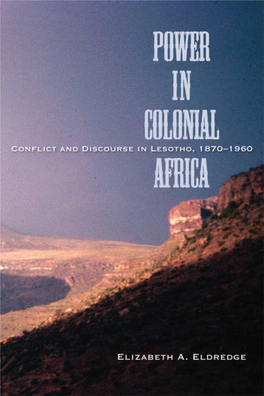 Power in Colonial Africa: Conﬂict and Discourse in Lesotho, 1870–1960 Elizabeth A
