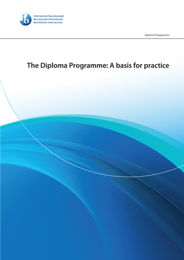The Diploma Programme: a Basis for Practice