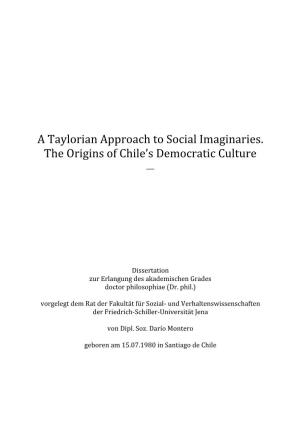 A Taylorian Approach to Social Imaginaries. the Origins of Chile's
