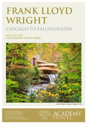 Frank Lloyd Wright Chicago to Fallingwater