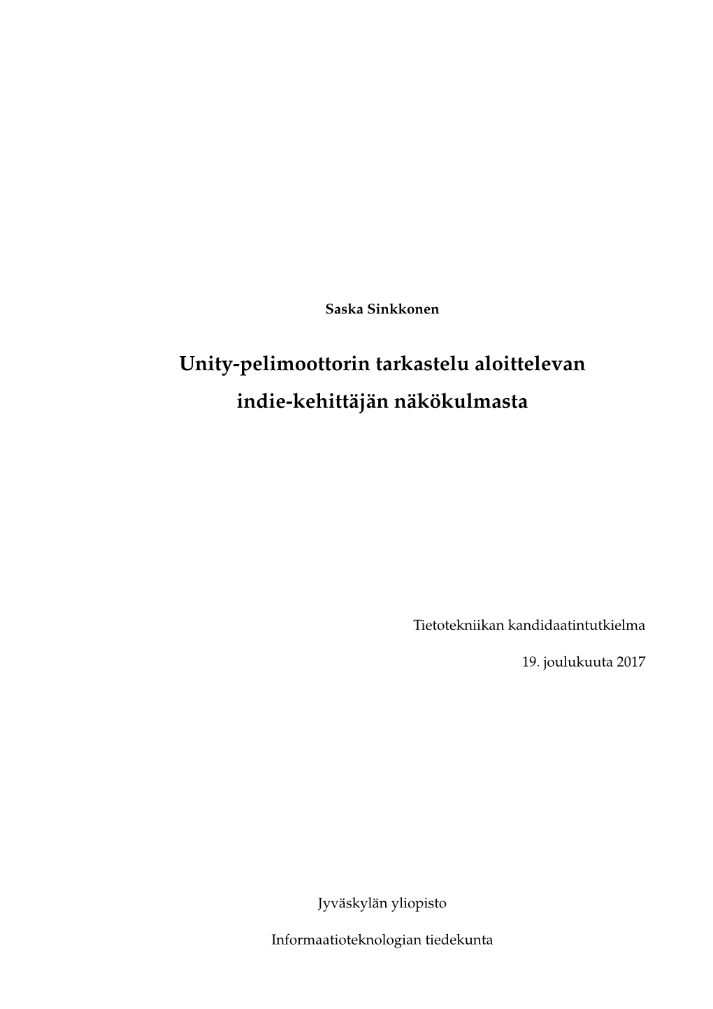 Unity-Pelimoottorin Tarkastelu Aloittelevan Indie-Kehittäjän Näkökulmasta