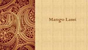 Day04 India Mango Lassi