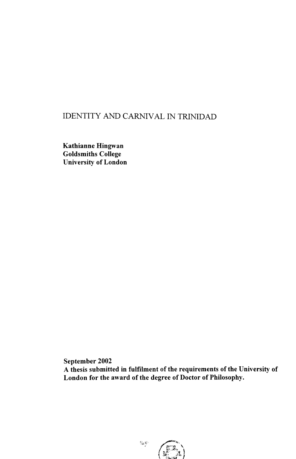 September 2002 a Thesis Submitted in Fulfilment of the Requirements of the University of London for the Award of the Degree of Doctor of Philosophy