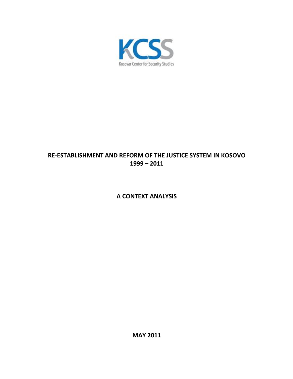 Re-Establishment and Reform of the Justice System in Kosovo 1999 – 2011