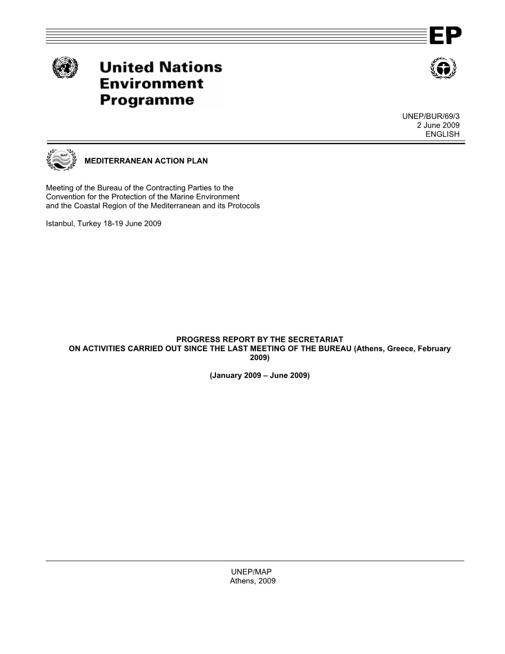 UNEP/BUR/69/3 2 June 2009 ENGLISH MEDITERRANEAN
