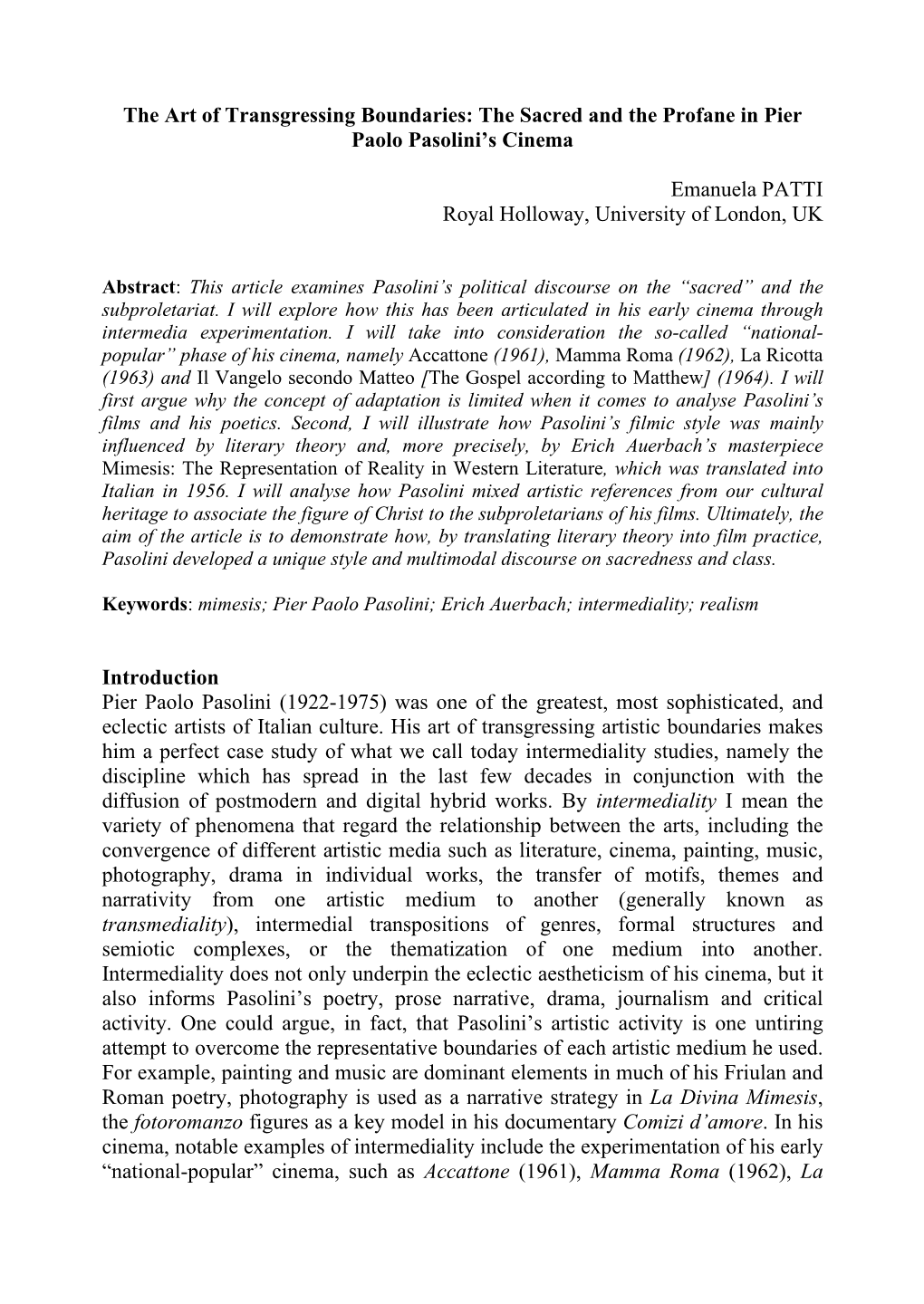 The Art of Transgressing Boundaries: the Sacred and the Profane in Pier Paolo Pasolini's Cinema Emanuela PATTI Royal Holloway