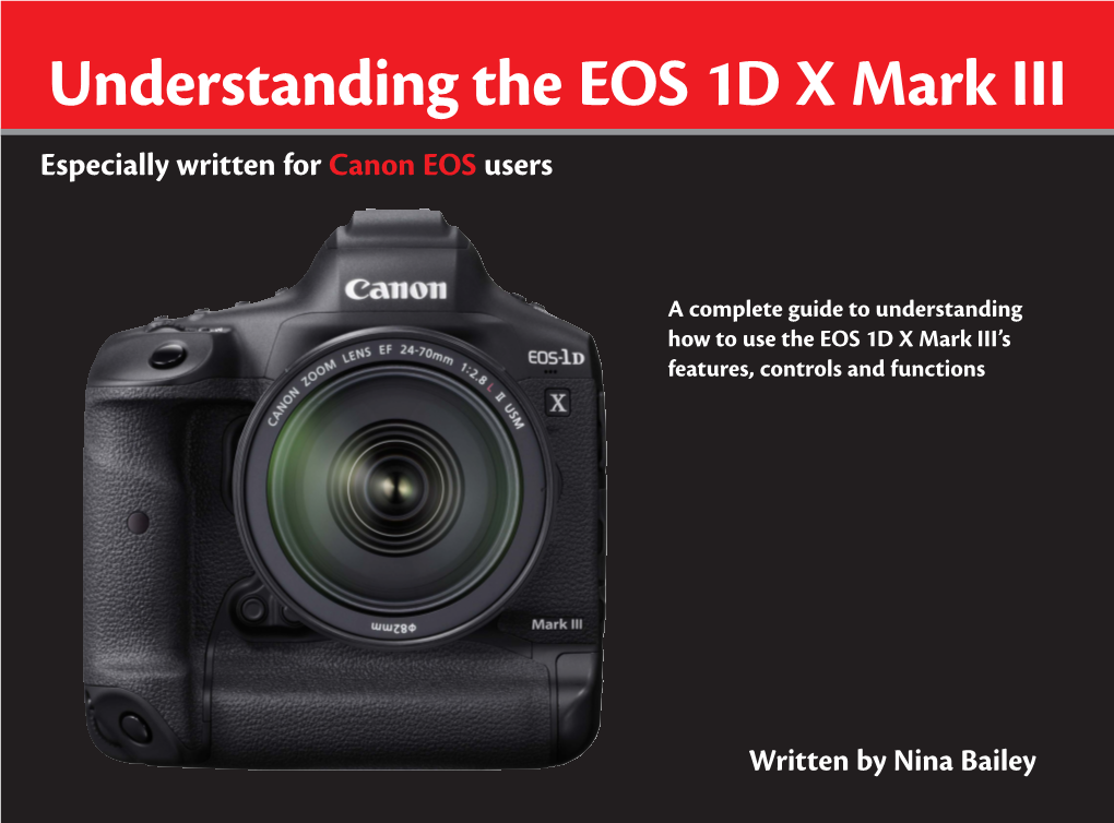 Understanding the EOS 1D X Mark III Especially Written for Canon EOS Users