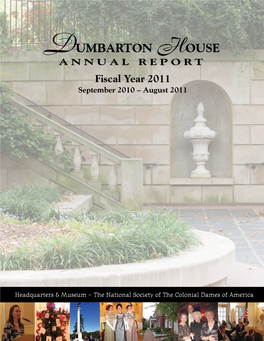 Dumbarton House a N N U a L R E P O R T Fiscal Year 2011 September 2010 – August 2011