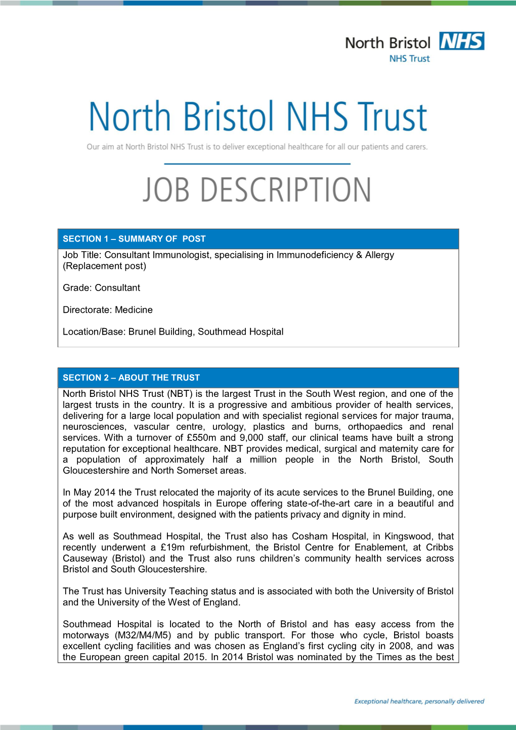 North Bristol NHS Trust (NBT) Is the Largest Trust in the South West Region, and One of the Largest Trusts in the Country