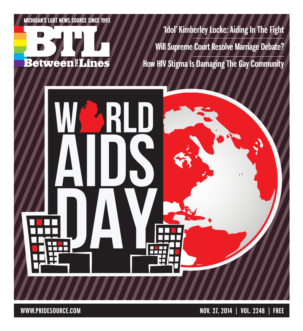 Kimberley Locke: Aiding in the Fight Will Supreme Court Resolve Marriage Debate? How HIV Stigma Is Damaging the Gay Community W RLD AIDS DAY