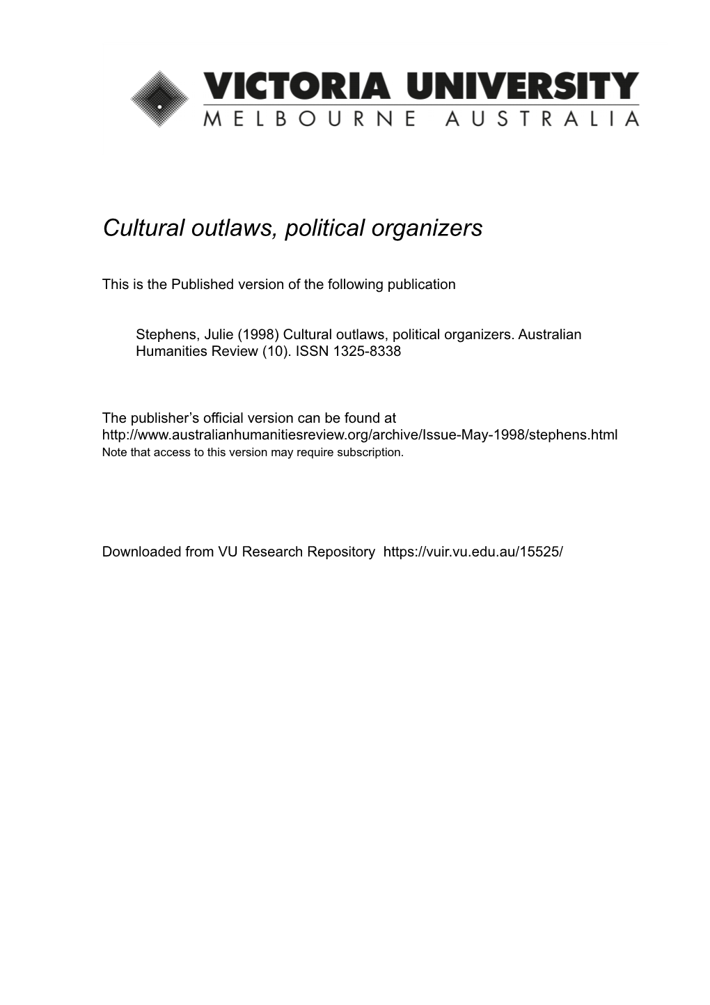 Cultural Outlaws, Political Organizers Julie Stephens One of the Least