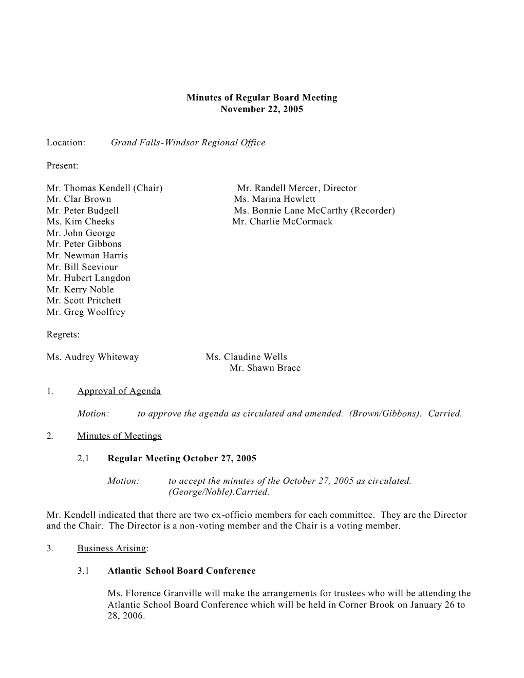 Minutes of Regular Board Meeting November 22, 2005 Location