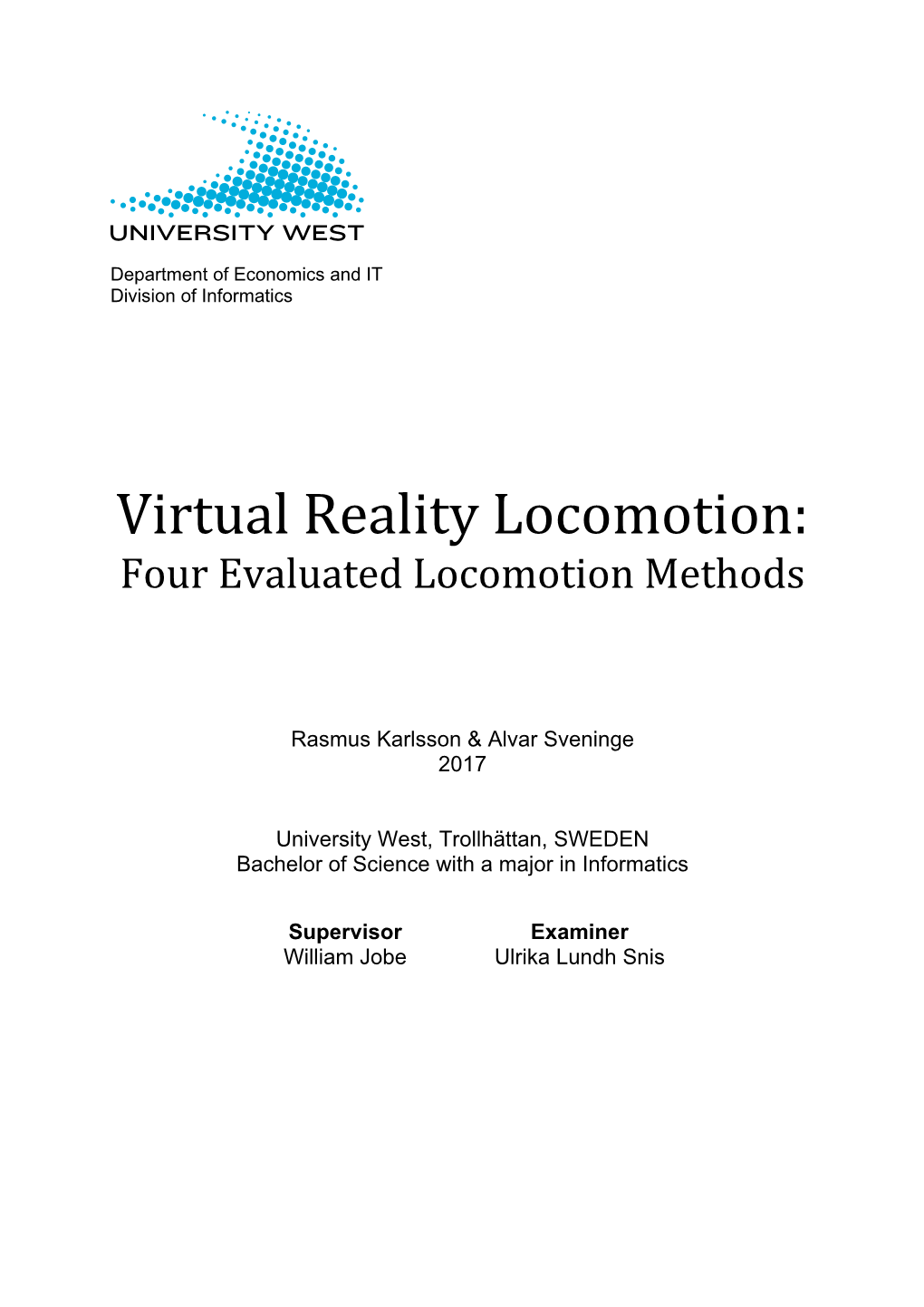 Virtual Reality Locomotion: Four Evaluated Locomotion Methods
