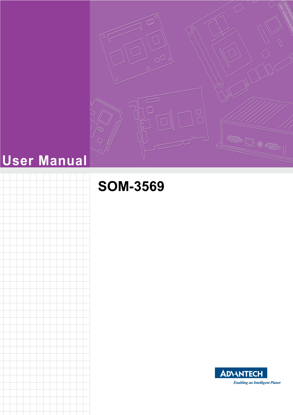 User Manual SOM-3569 Copyright the Documentation and the Software Included with This Product Are Copyrighted 2018 by Advantech Co., Ltd