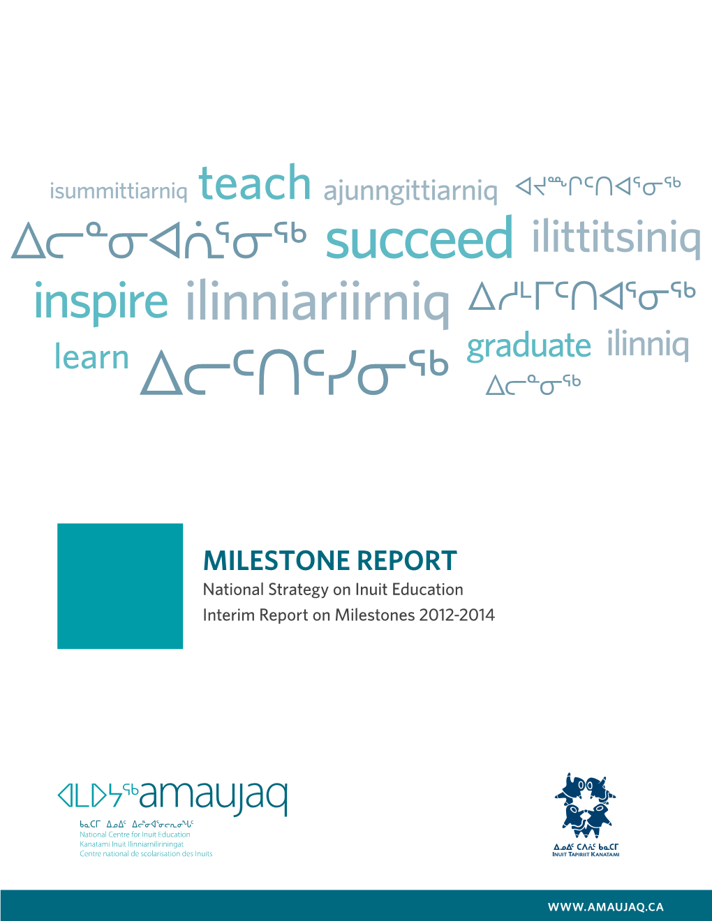 Amaujaq National Centre for Inuit Education Milestone Report 2012