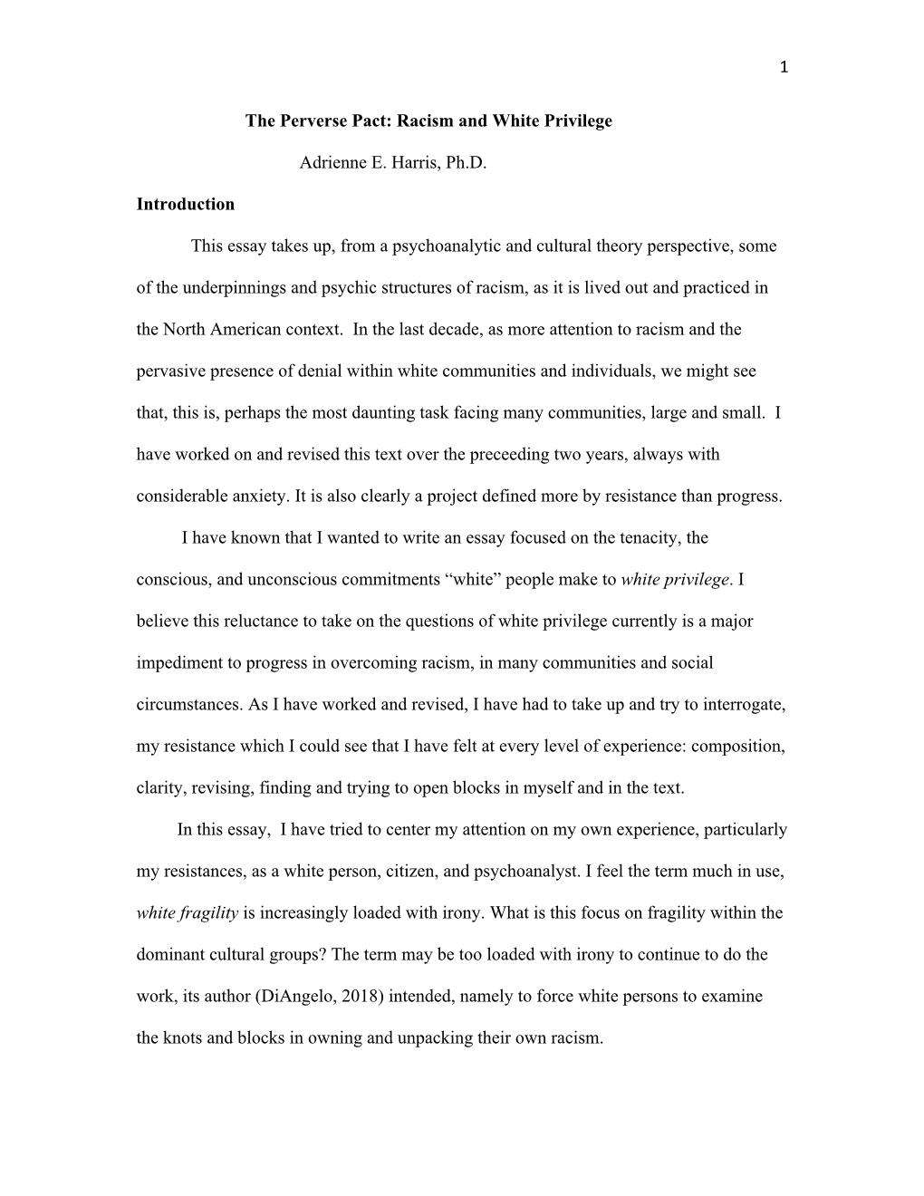 1 the Perverse Pact: Racism and White Privilege Adrienne E. Harris, Ph.D. Introduction This Essay Takes Up, from a Psychoanalyti