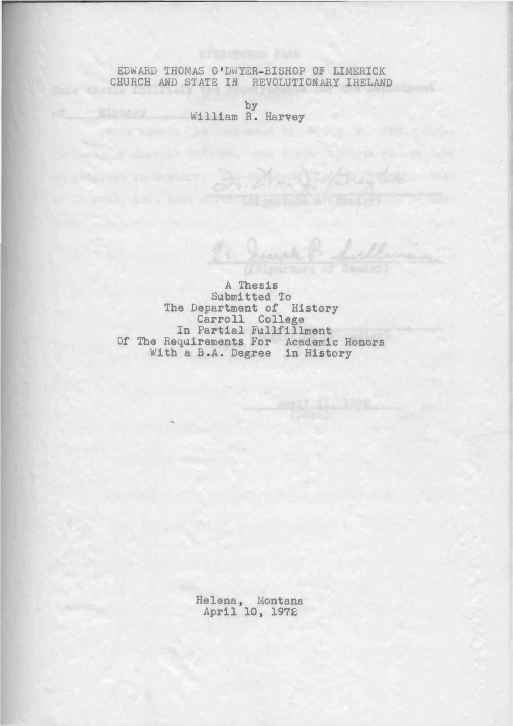 SDWARD THOMAS 0'DWYER-BISHOP of LIMERICK CHURCH and STATE in REVOLUTIONARY IRELAND by William R. Harvey a Thesis Submitted to Th