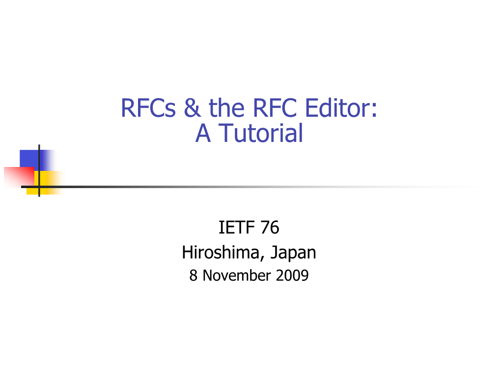 Rfcs & the RFC Editor: a Tutorial