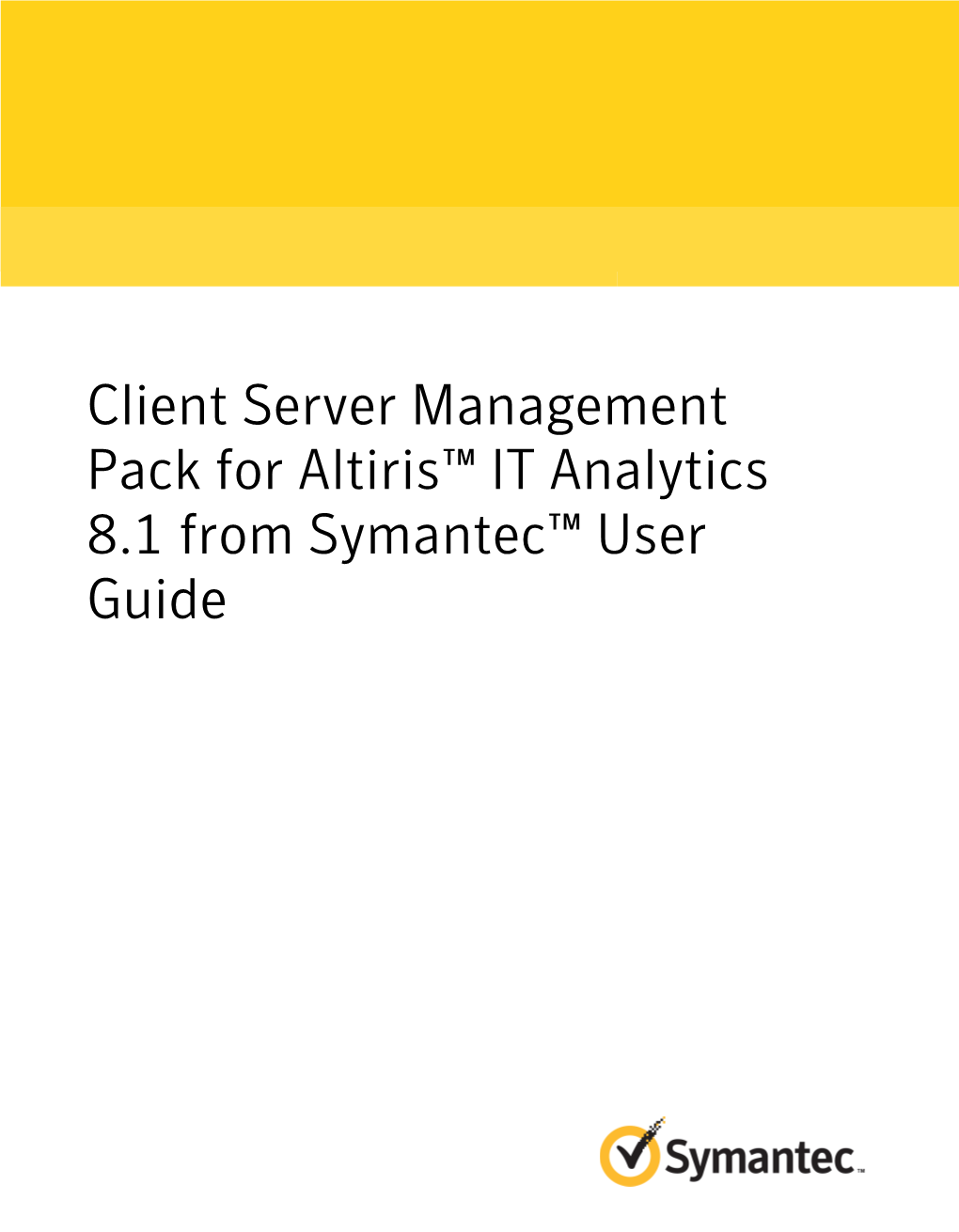 Client Server Management Pack for Altiris™ IT Analytics 8.1 From