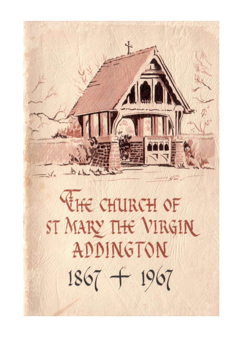 The Church of St Mary the Virgin Addington 1867 – 1967