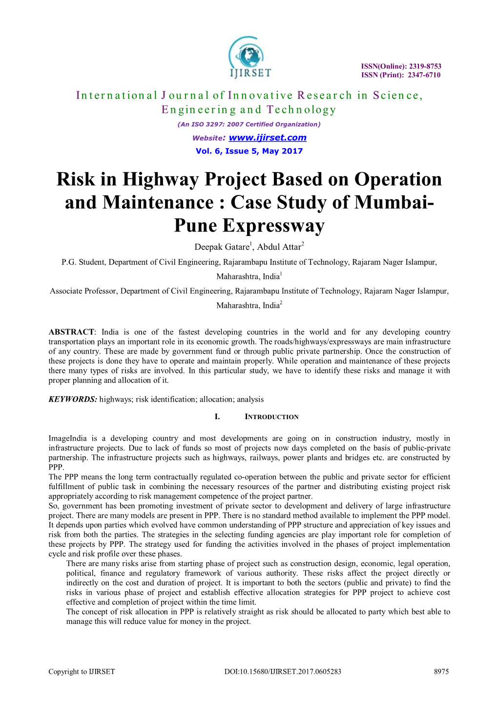 Risk in Highway Project Based on Operation and Maintenance : Case Study of Mumbai- Pune Expressway Deepak Gatare1, Abdul Attar2 P.G