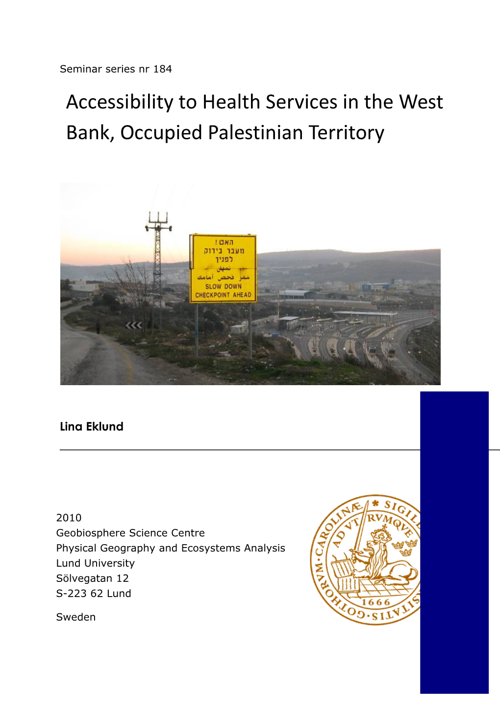 Accessibility to Health Services in the West Bank, Occupied Palestinian Territory