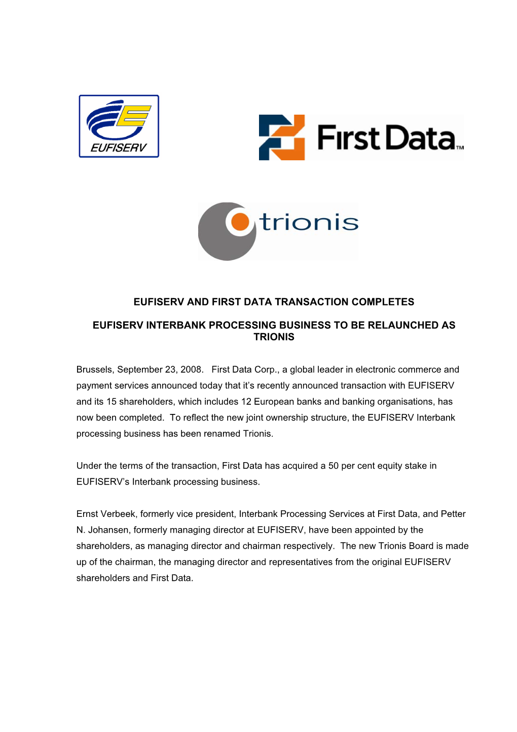 Eufiserv and First Data Transaction Completes