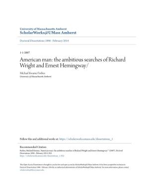 American Man: the Ambitious Searches of Richard Wright and Ernest Hemingway/ Michael Kwame Forbes University of Massachusetts Amherst