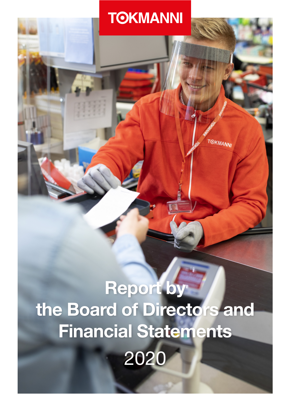 Report by the Board of Directors and Financial Statements 2020 Report by the Board of Directors and Financial Statements