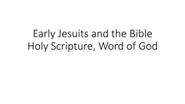Early Jesuits and the Bible Holy Scripture, Word Of